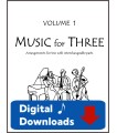 Music for Three - Volume 1 - Create Your Own Set of Parts - Digital Download